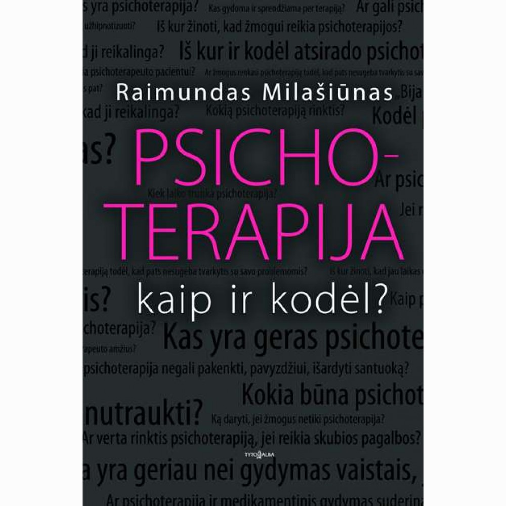 Psichoterapija. Kaip ir kodėl? 