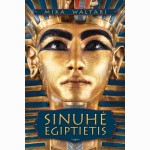 Sinuhė egiptietis. Penkiolika knygų apie gydytojo Sinuhės gyvenimą