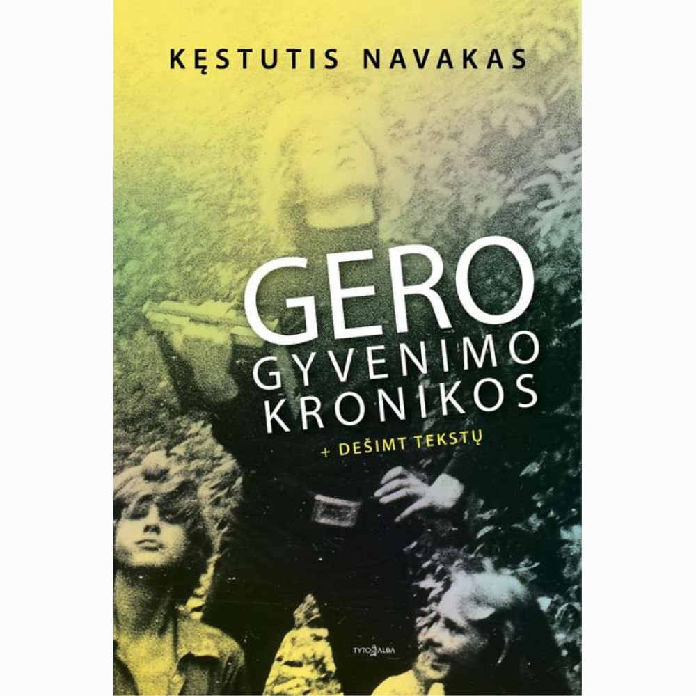 Gero gyvenimo kronikos 