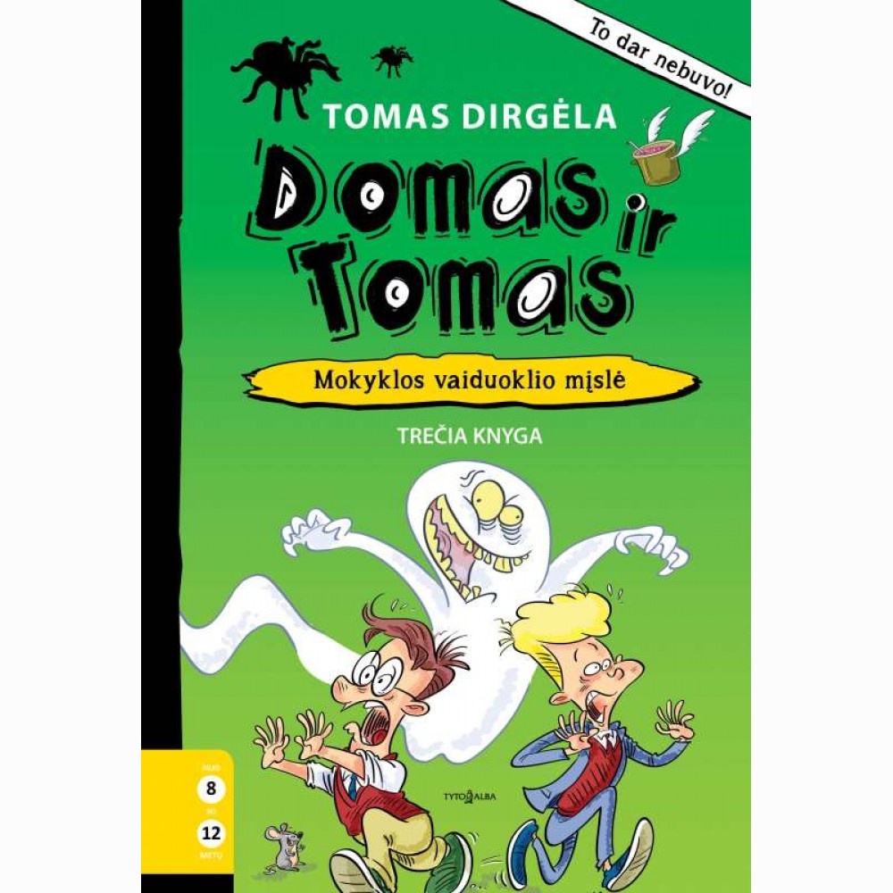 Domas ir Tomas. Mokyklos vaiduoklio mįslė. 3 knyga