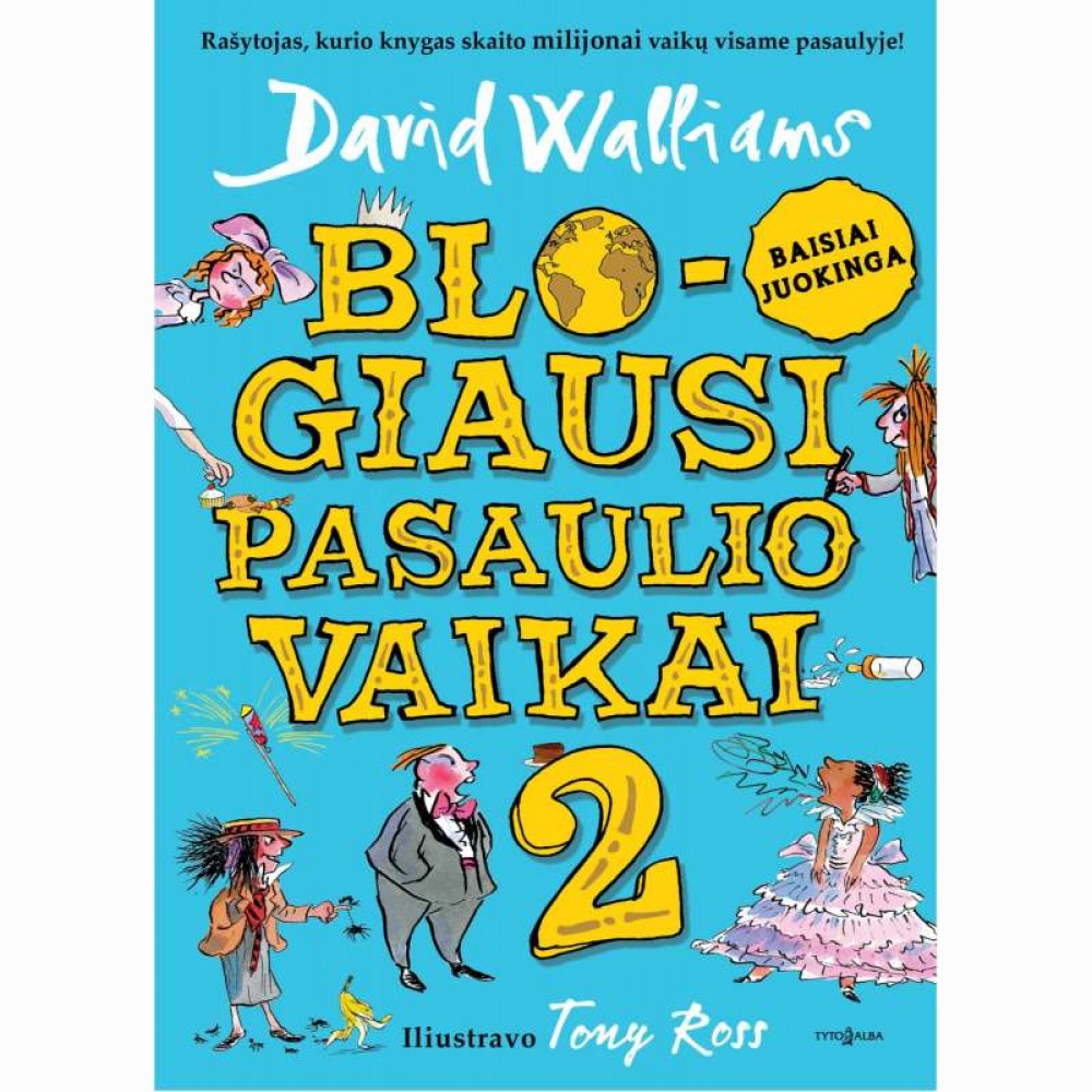 Blogiausi pasaulio vaikai 2