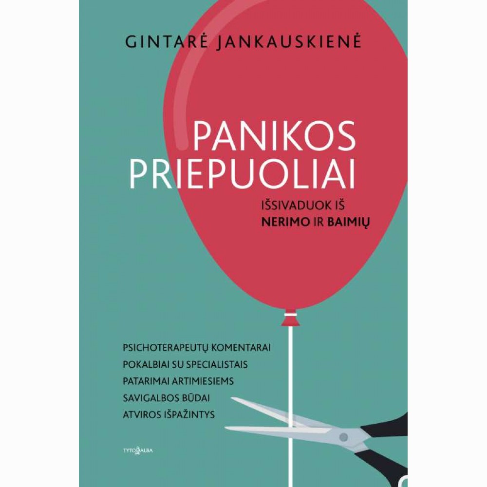 Panikos priepuoliai. Išsivaduok iš nerimo ir baimių