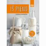 Iš pieno. Lengvai ir paprastai