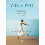 Viena pati: moteriškos vienumos menas 