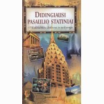 Didingiausi pasaulio statiniai. Architektūros šedevrai ir inžinerija