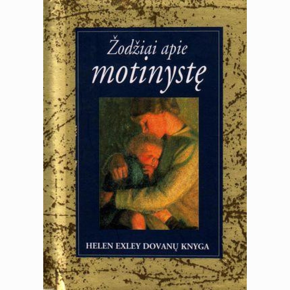 Žodžiai apie motinystę