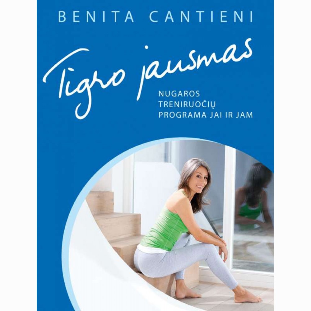 Tigro jausmas. Nugaros treniruočių programa jai ir jam