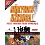Rūkymas užknisa!