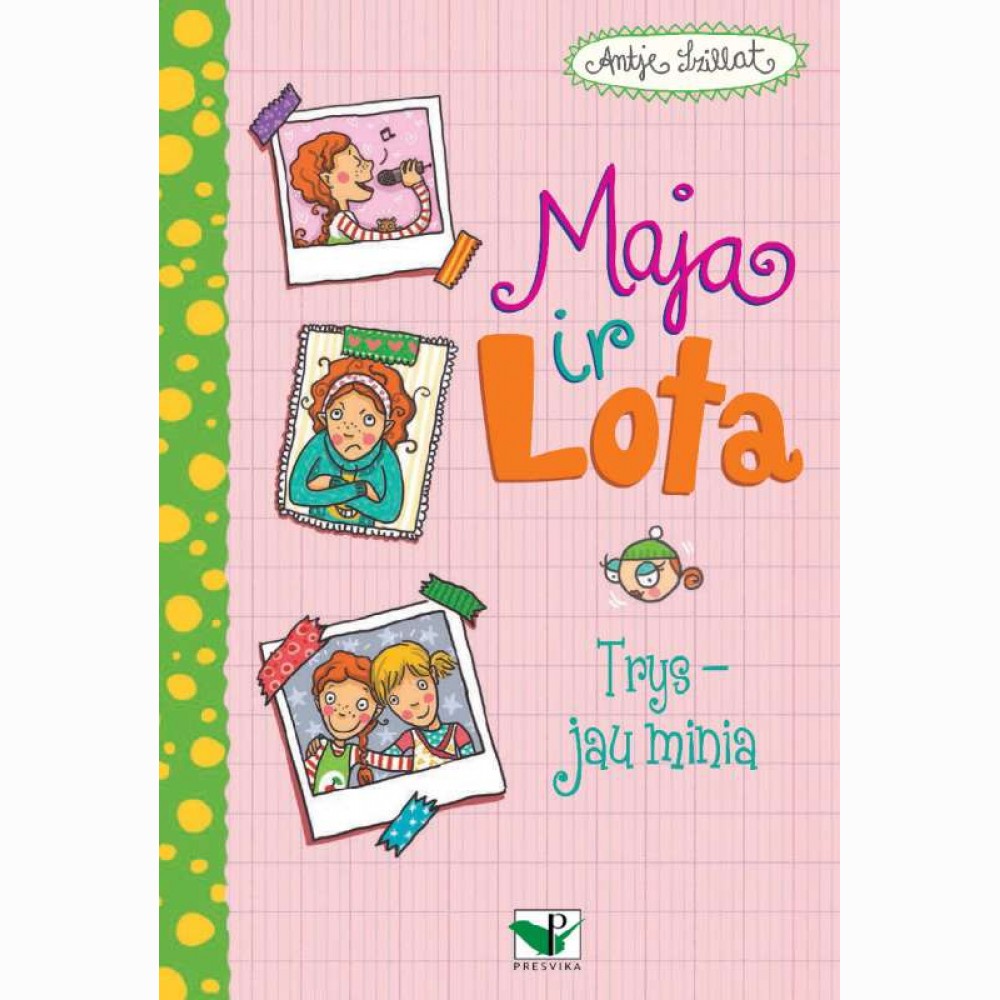 Maja ir Lota. Trys  jau minia (x10) 