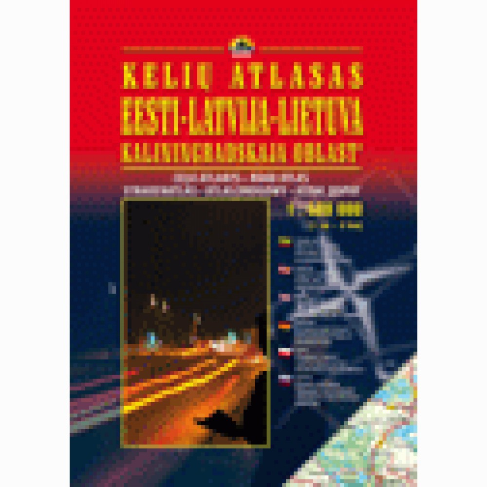 Eesti.Latvija.Lietuva.Kaliningradskaja oblast. Kelių atlasas 1:600 000