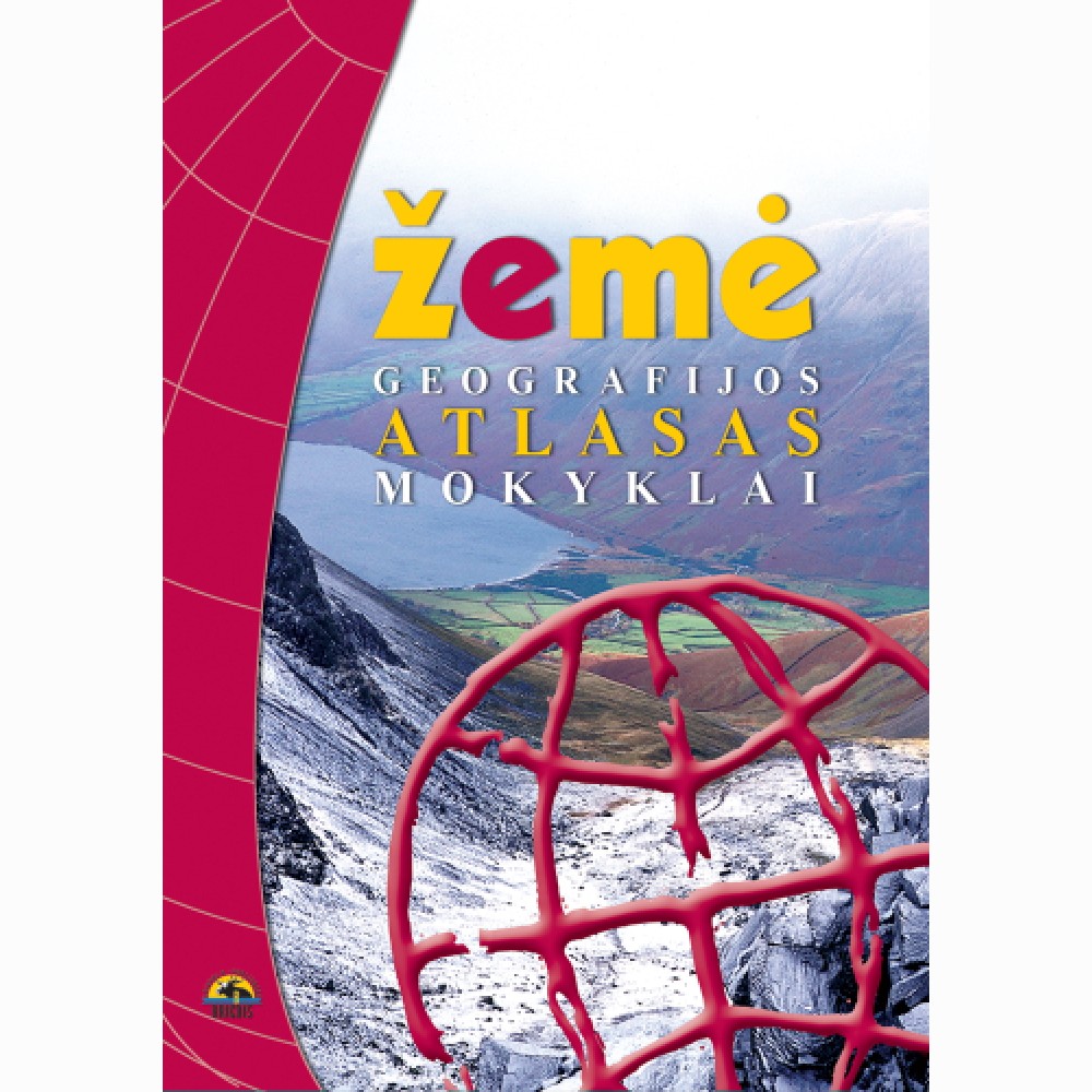 Žemė. Geografijos atlasas mokyklai   