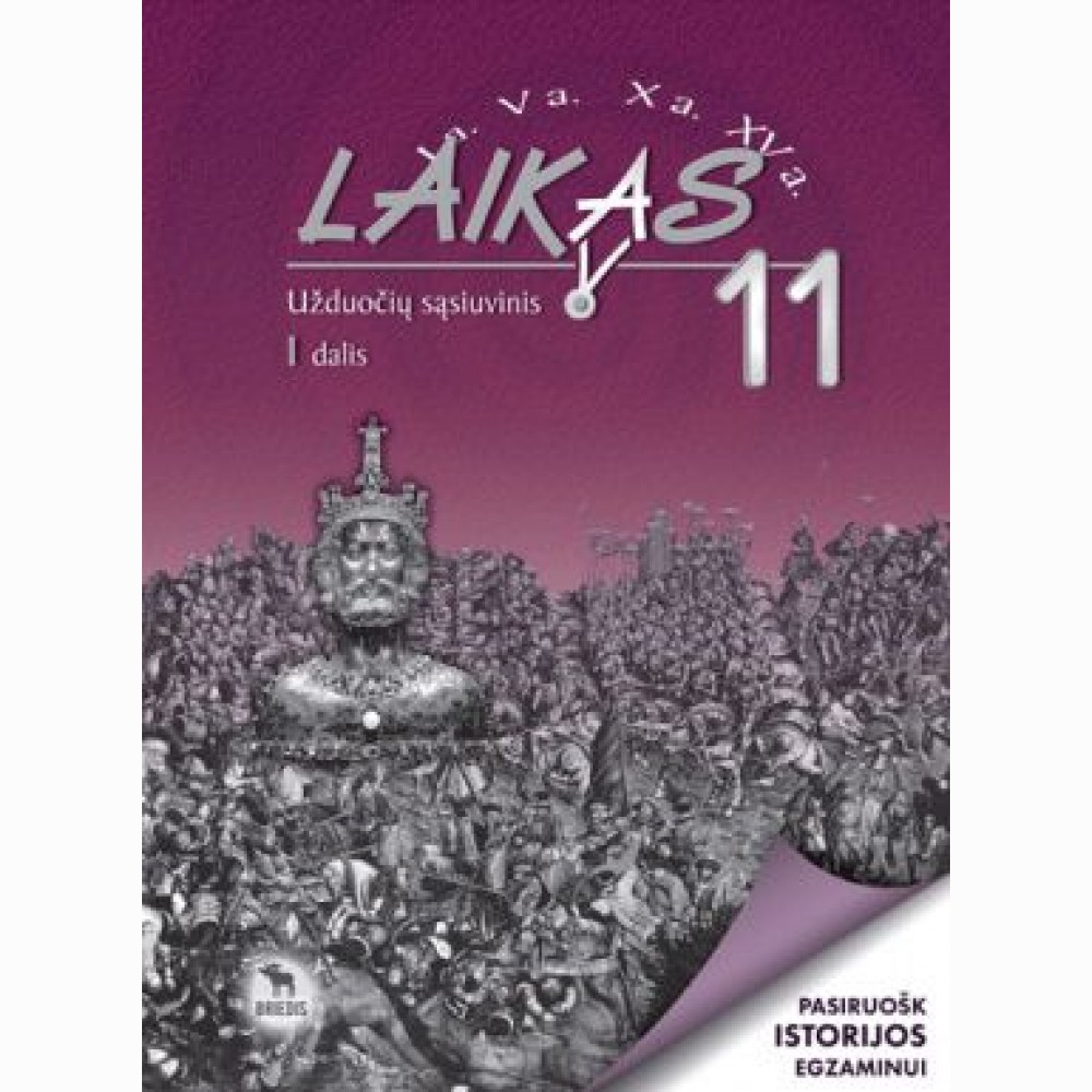 Laikas 11. Užduočių sąsiuvinis 11 kl., I d. 