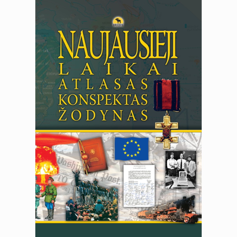 Naujausieji laikai. Atlasas, konspektas, žodynas 