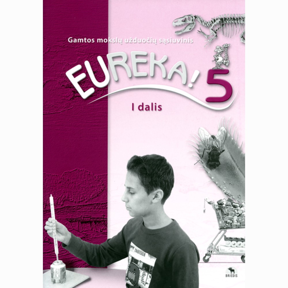 Eureka! 5. Užduočių sąsiuvinis 5 kl., I d. 