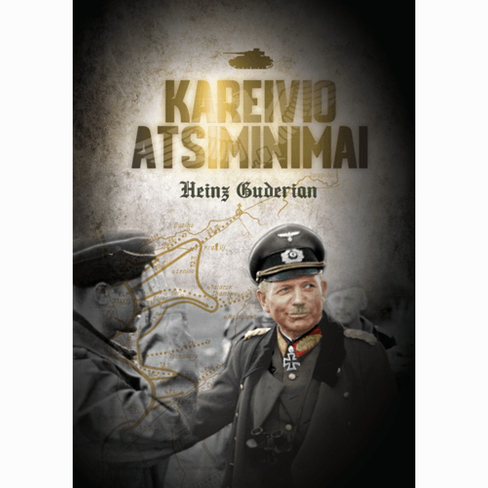 Kareivio atsiminimai. Heinz Guderian 
