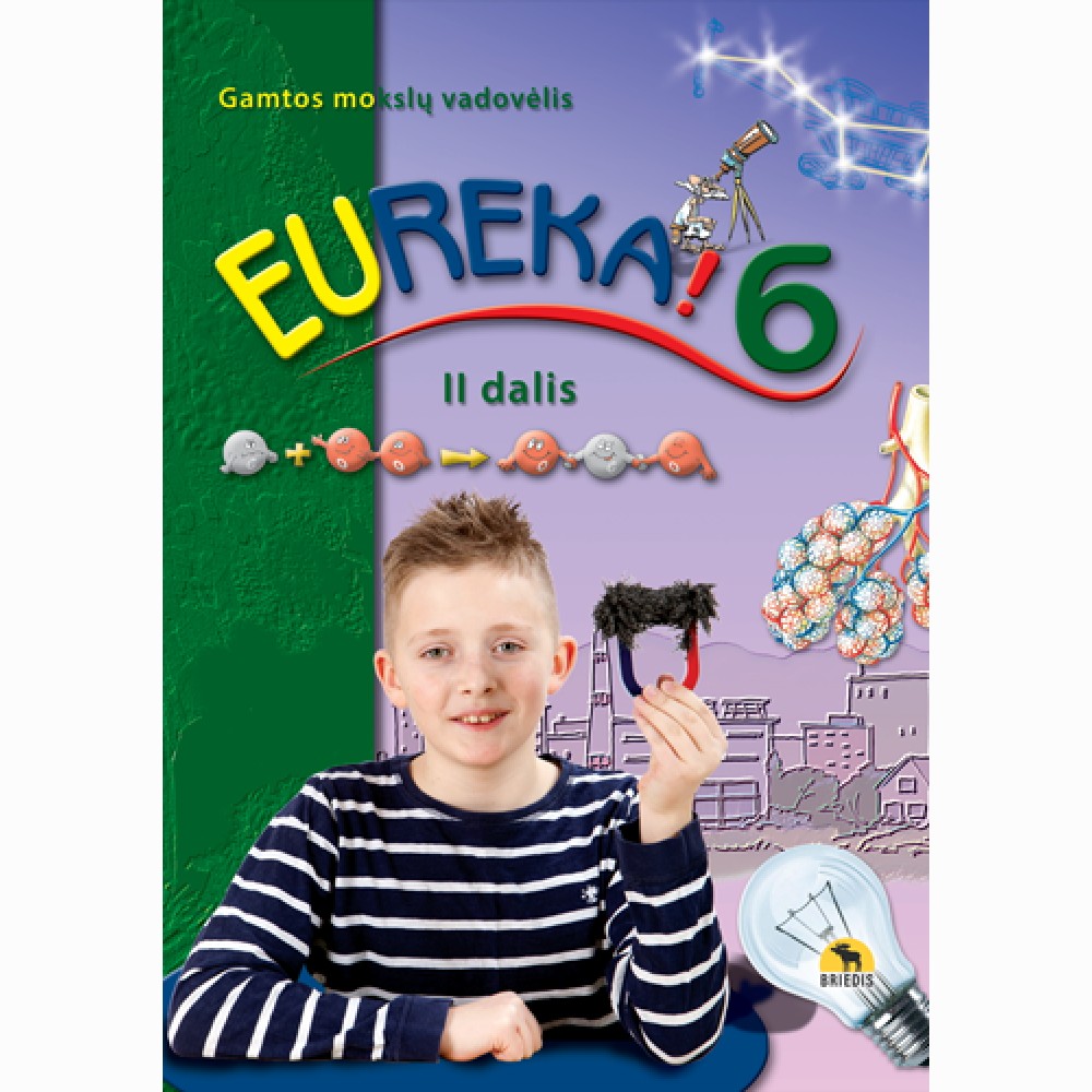 Eureka! 6. Gamtos mokslų vadovėlis 6 kl., II d.