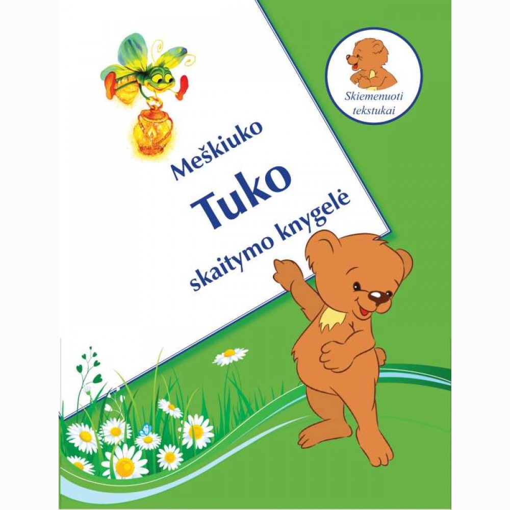 Meškiuko Tuko skaitymo knygelė. Skiemenuoti žodžiai ir tekstukai. 