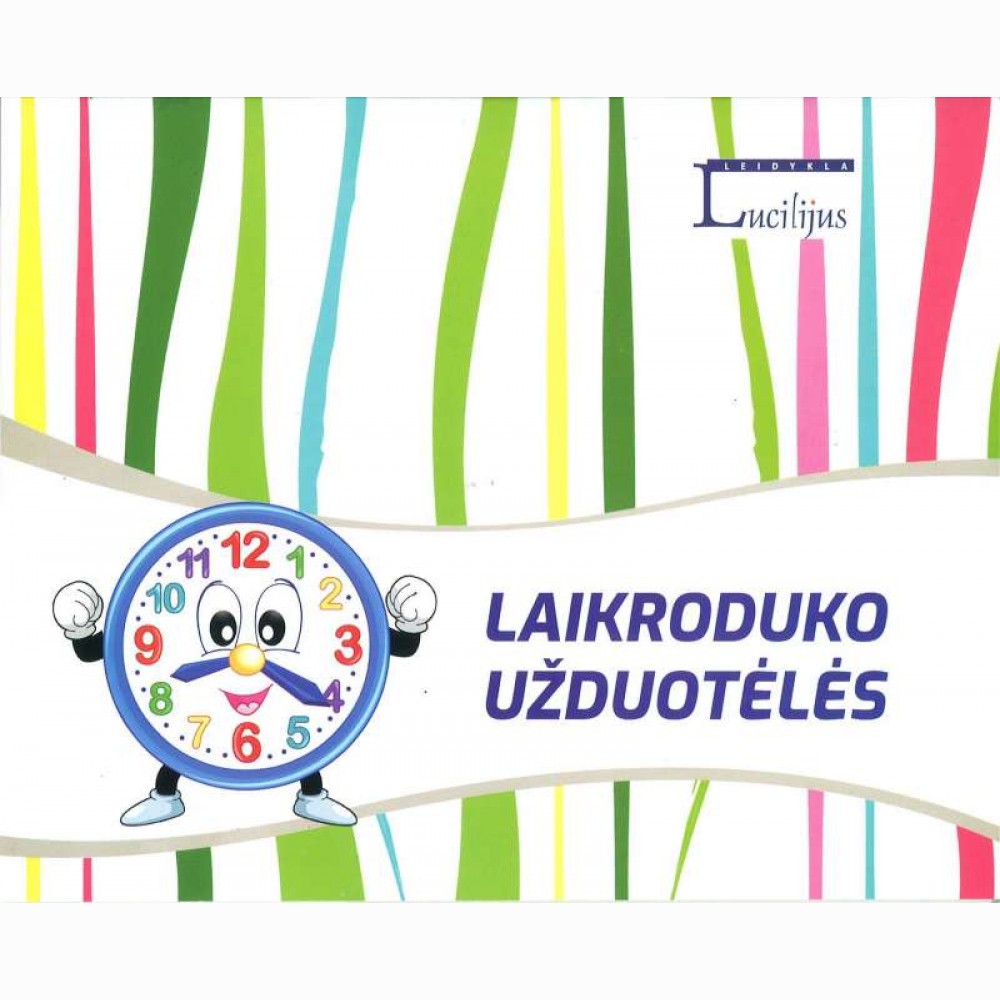 LAIKRODUKO UŽDUOTĖLĖS