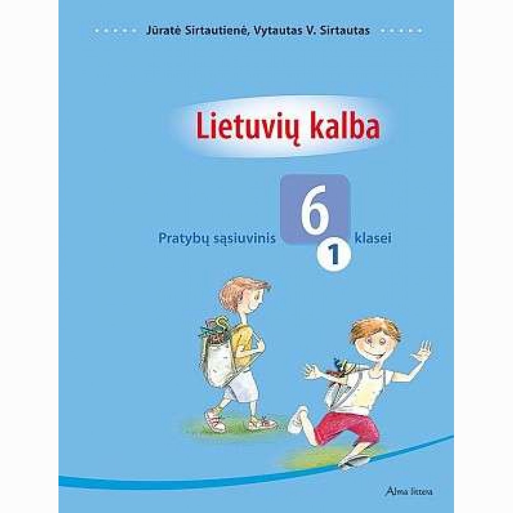 Lietuvių kalba. Pratybų sąsiuvinis 6 klasei. 1 dalis
