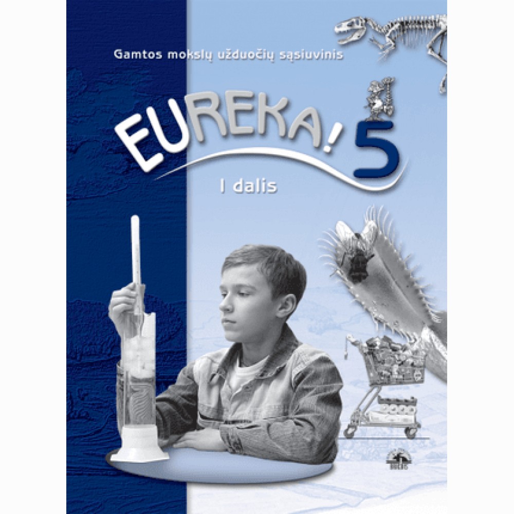 EUREKA! Užduočių sąs. 5 kl. I dalis 