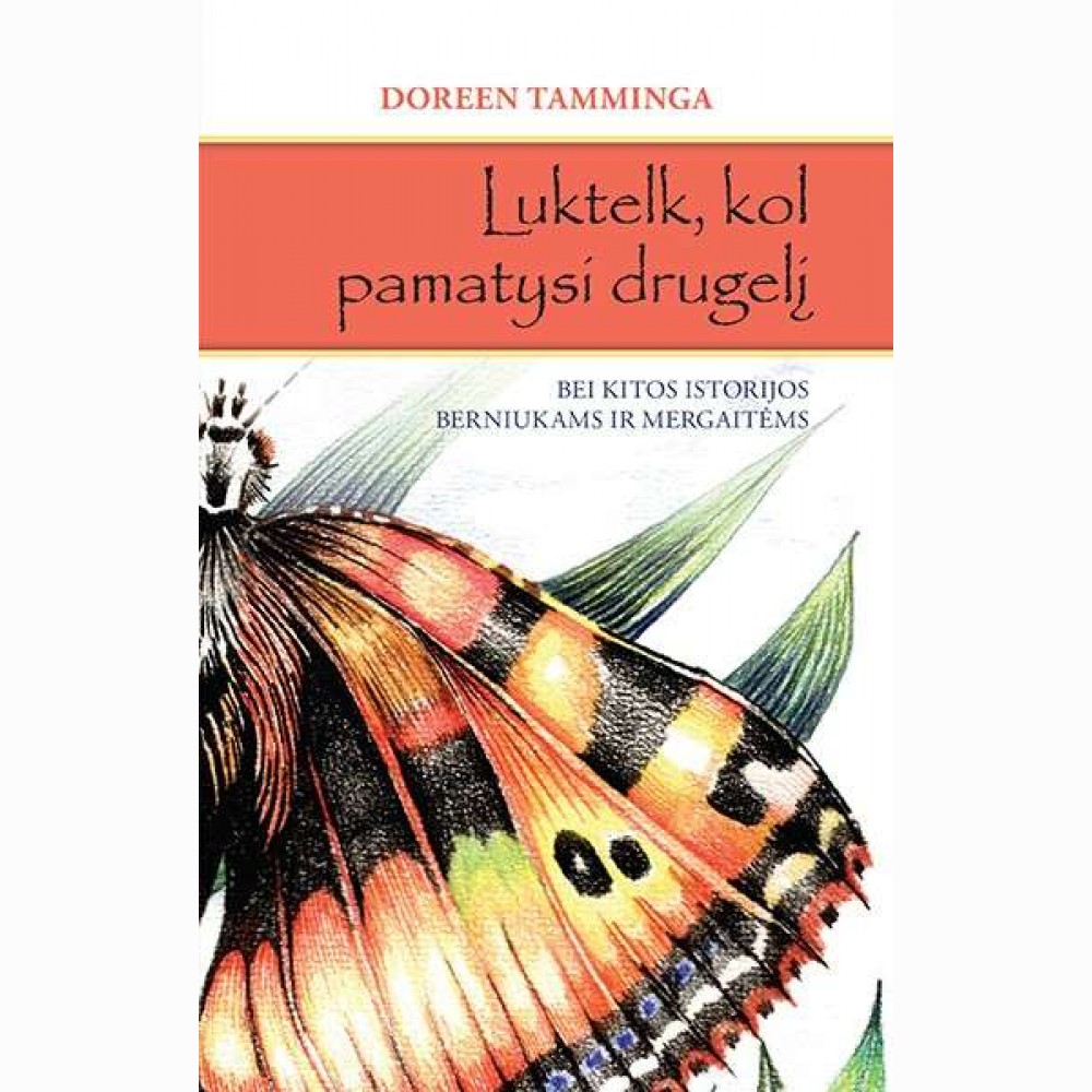 Luktelk, kol pamatysi drugelį 