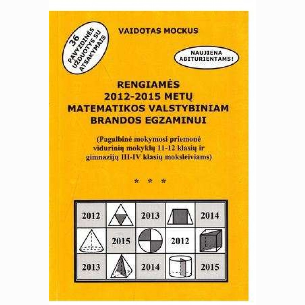 Rengiamės 2012/15 m. matematikos valstybiniam brandos egzaminui 