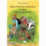 Kaip Findusas, būdamas mažas, ėmė ir prapuolė