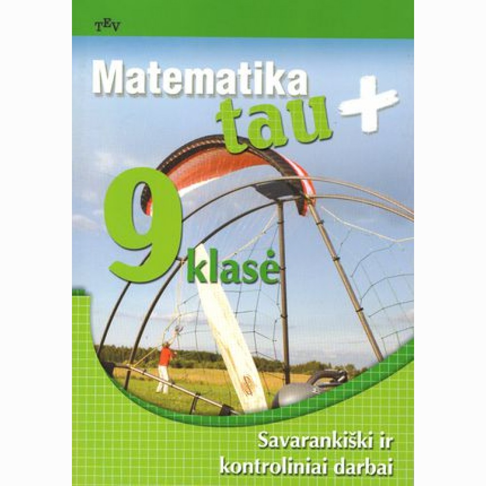 Matematika Tau Plius 9 kl. sav. ir kontr. dar.