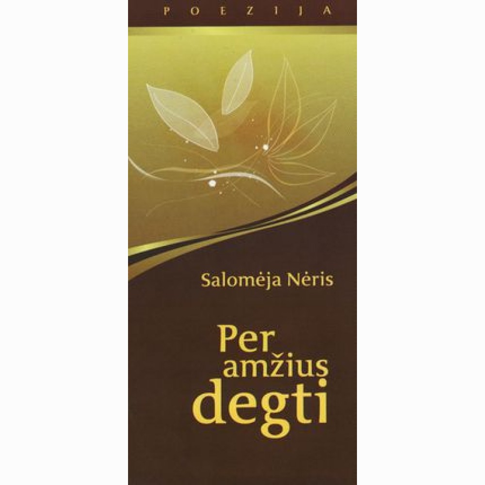 Per amžius degti