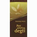 Per amžius degti