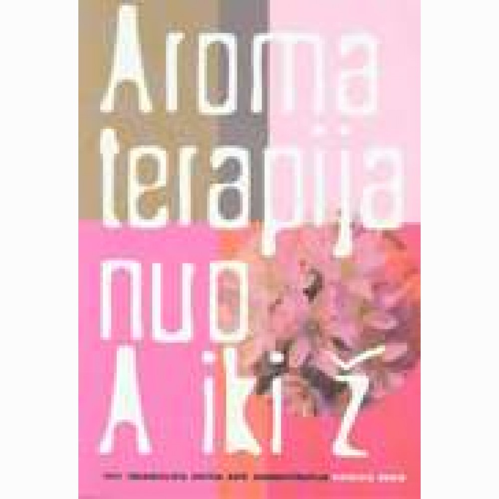 Aromaterapija nuo A iki Ž