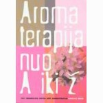 Aromaterapija nuo A iki Ž