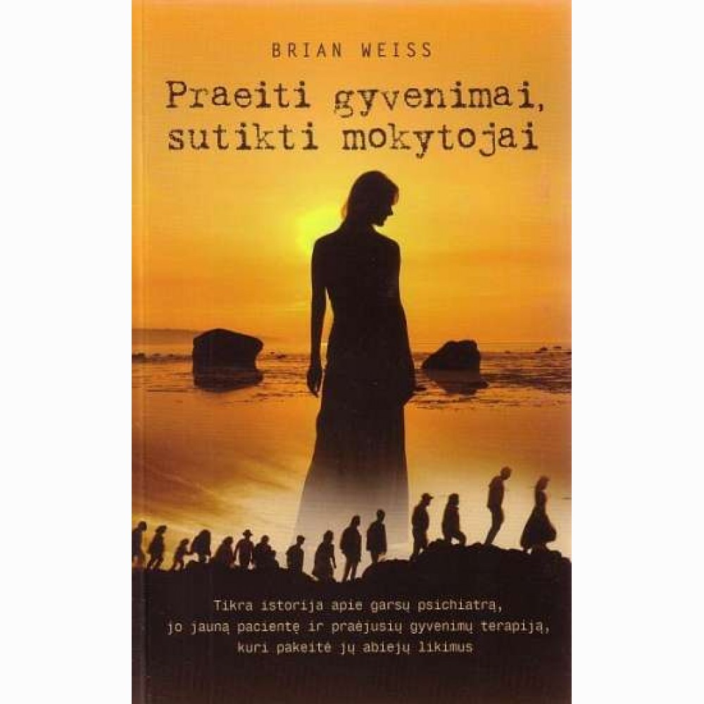 Praeiti gyvenimai, sutikti mokytojai