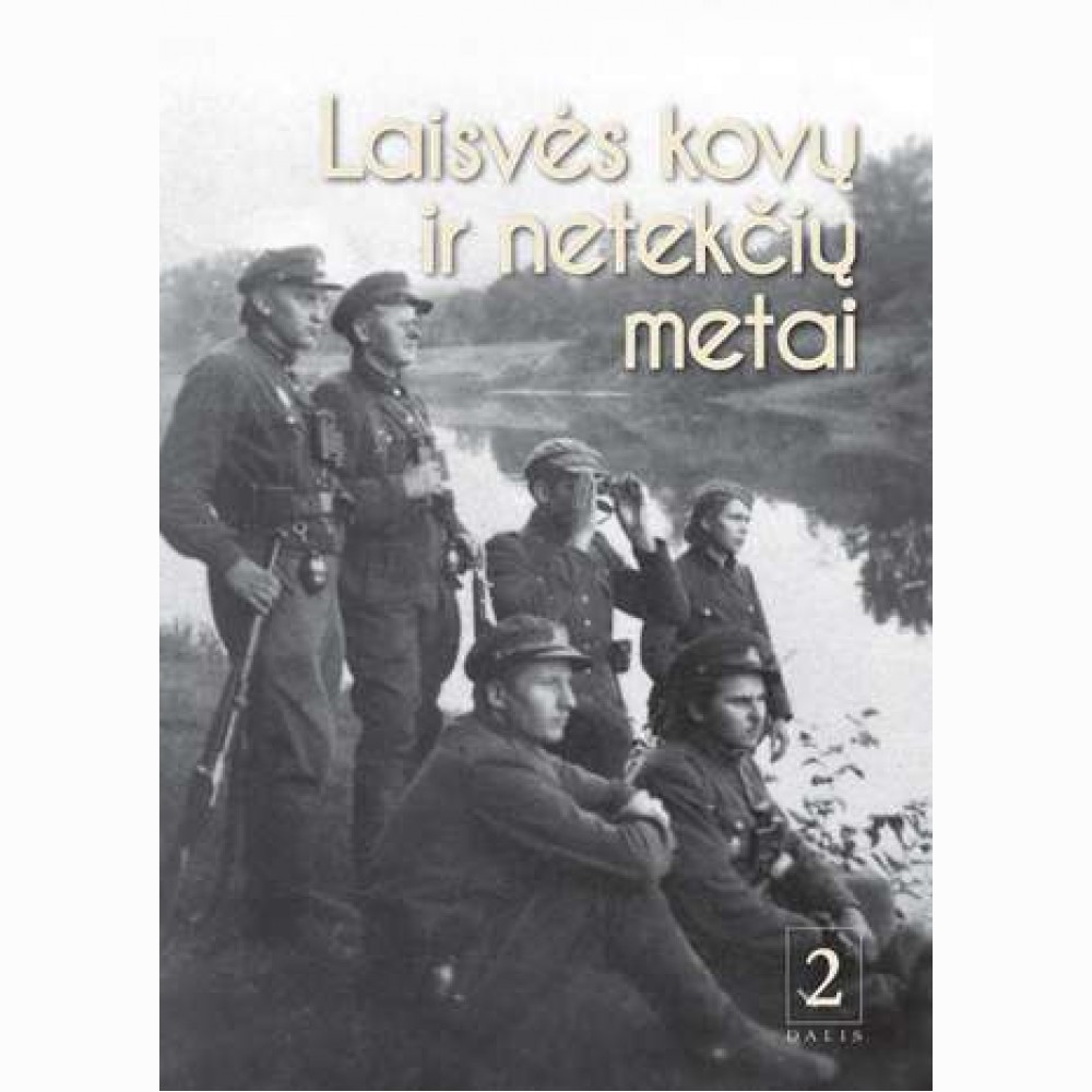 Laisvės kovų ir netekčių metai, 2 dalis