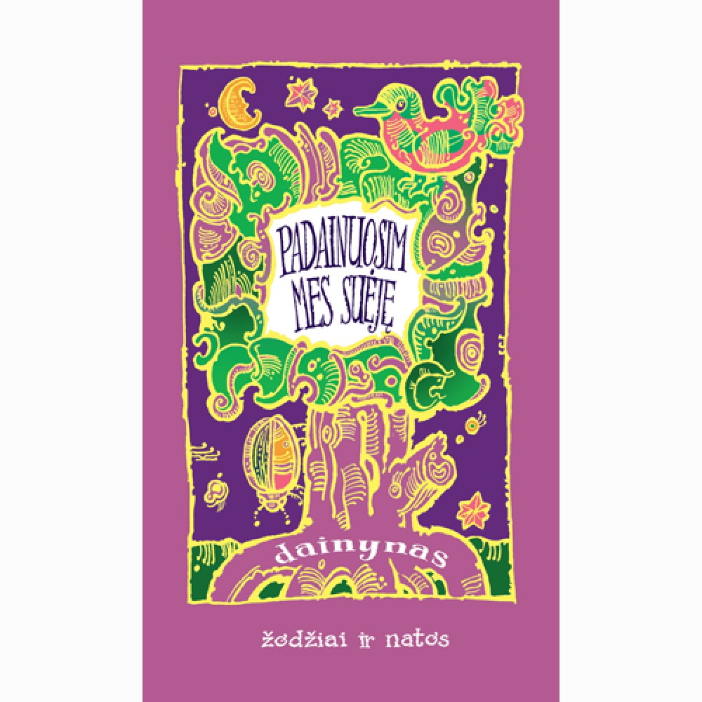 Padainuosim mes suėję. Dainynas
