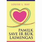Pamilk save ir būk laimingas 