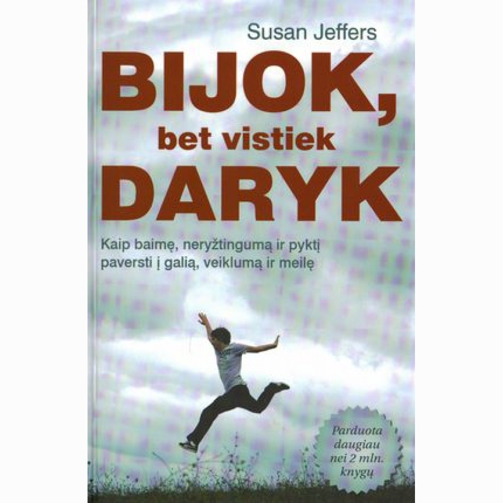 Bijok, bet vis tiek daryk
