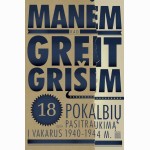Manėm, kad greitai grįšim
