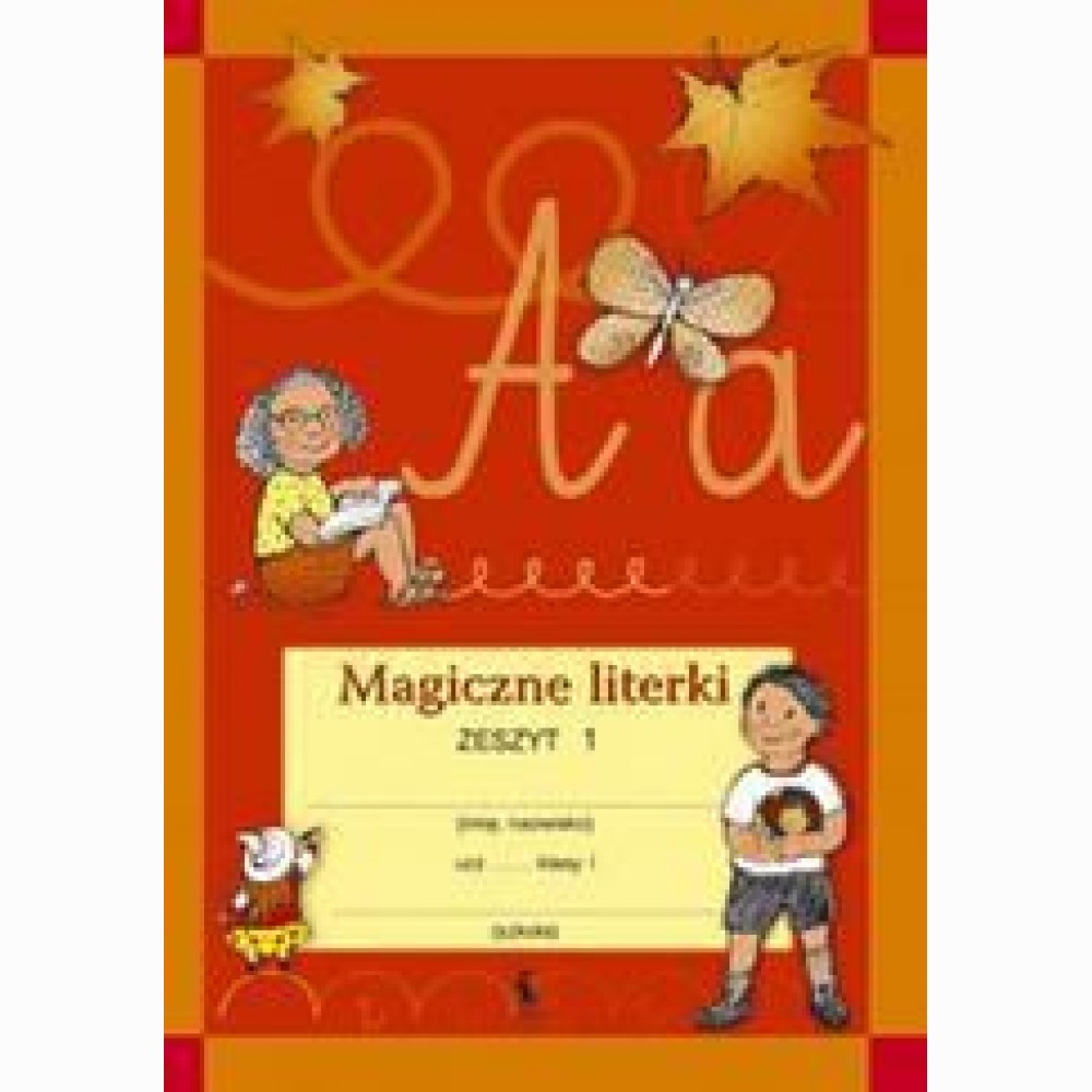 Magiczne literki. Zeszyt 1. Steb. raid. 1-asis sąs. I kl.. Marzena Gryd