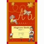 Magiczne literki. Zeszyt 1. Steb. raid. 1-asis sąs. I kl.. Marzena Gryd