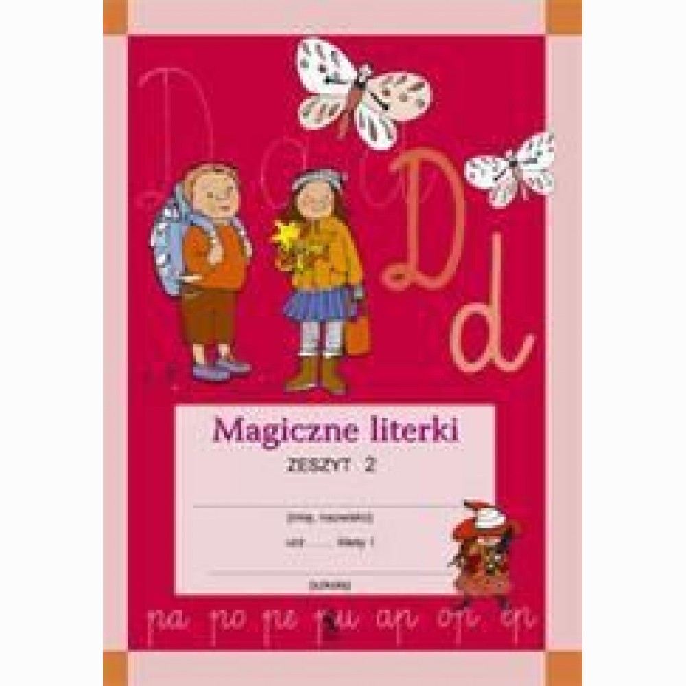 Magiczne literki. Zeszyt 2.Steb. raid. 2-asis sąs. I kl.. Marzena Grydž