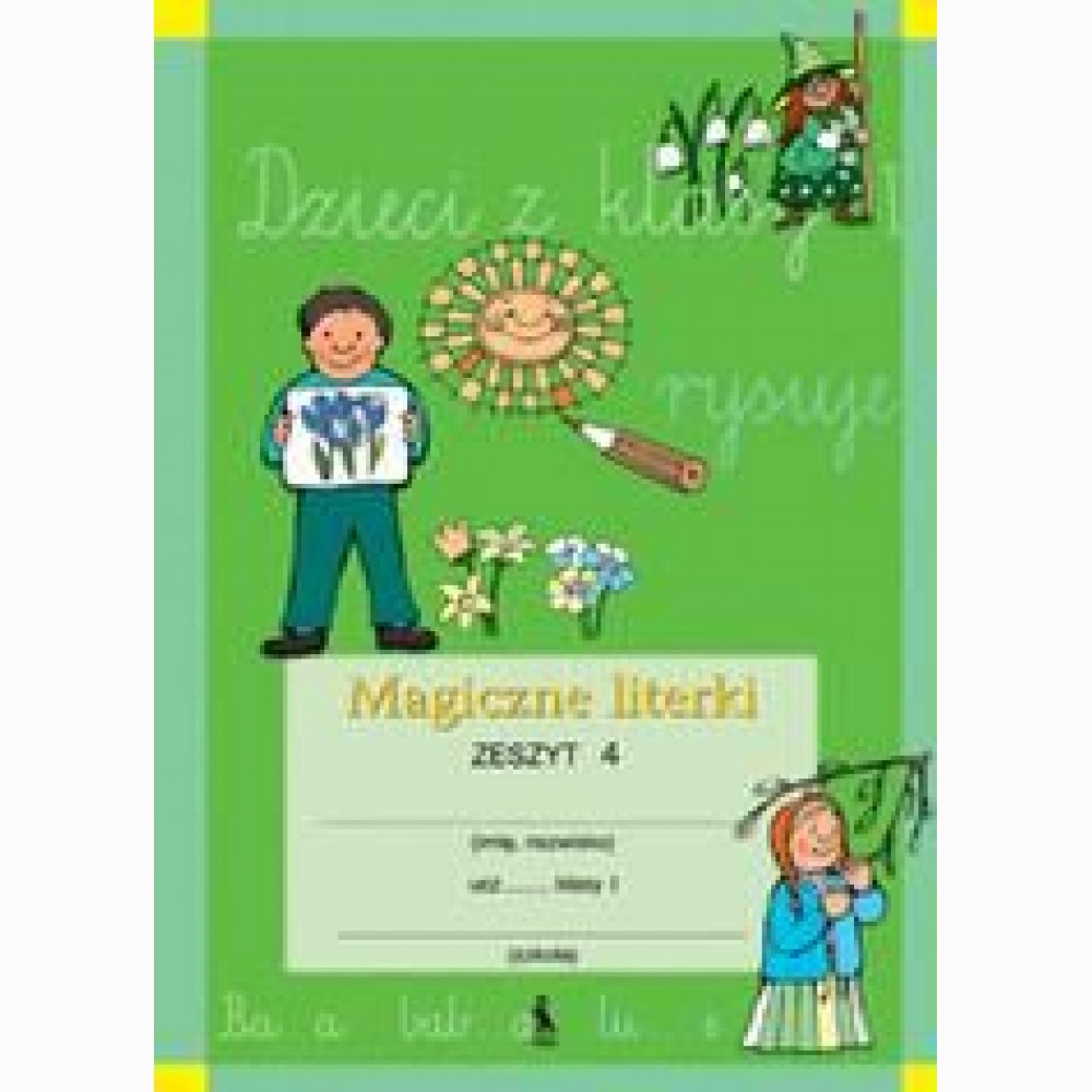 Magiczne literki. Zeszyt 4. Steb. raid. 4-asis sąs. I kl.. Marzena Gryd