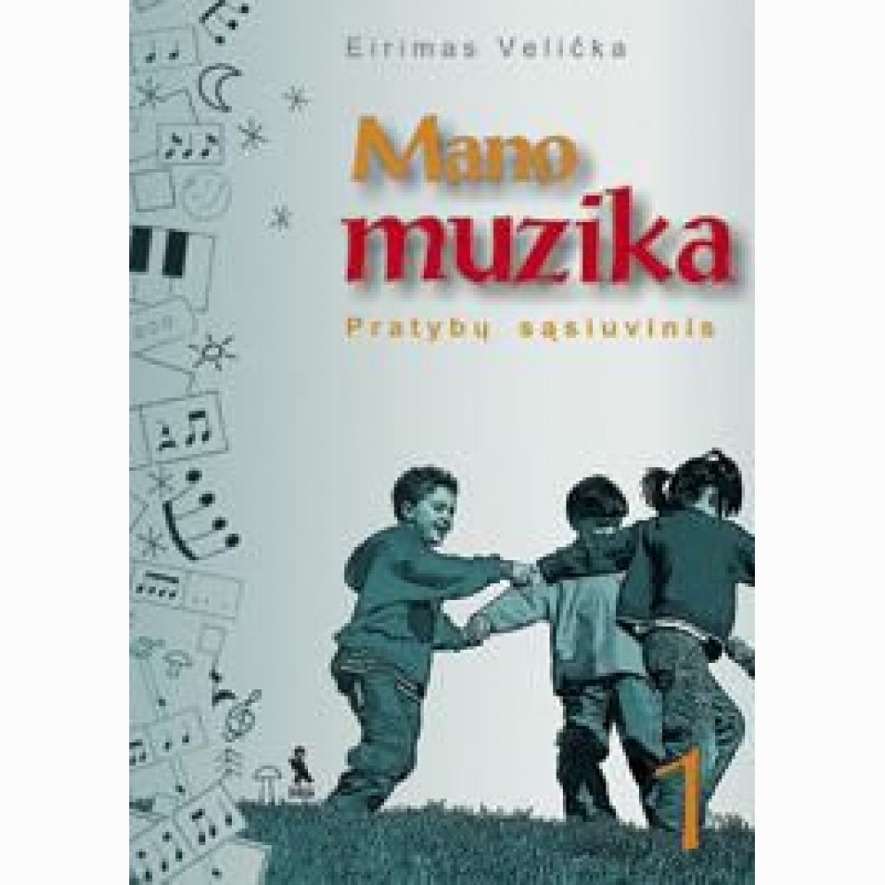 Mano muzika. Pratybų sąsiuvinis 1 klasei