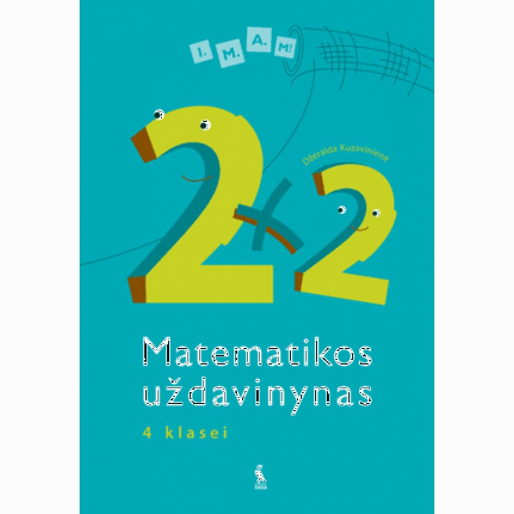 Matematikos uždavinynas „2 x 2“ 4 klasei
