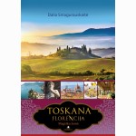 Toskana. Florencija: magiška žemė