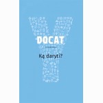 DOCAT. Ką daryti?