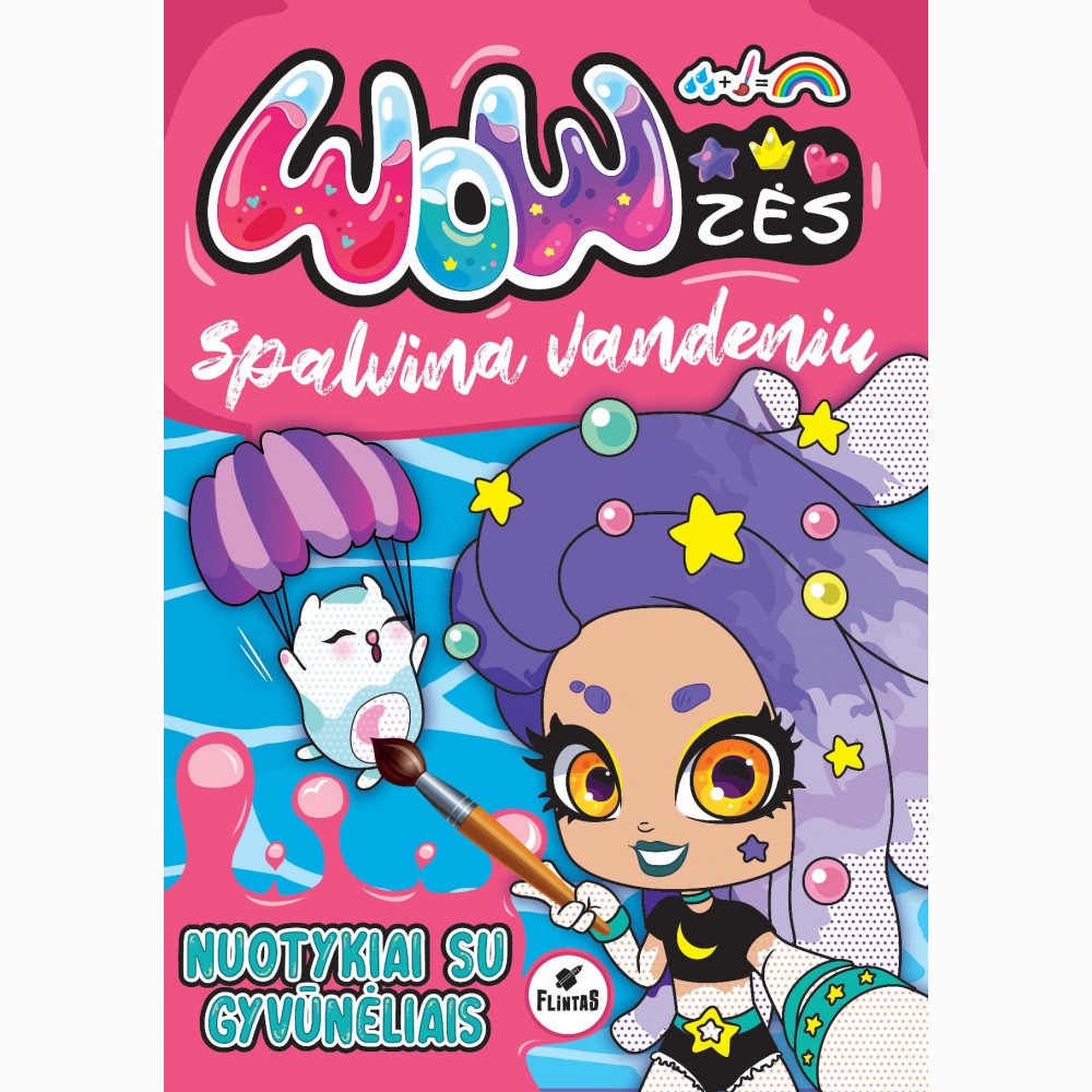 Wowzės spalvina vandeniu. Nuotykiai su gyvūnėliais