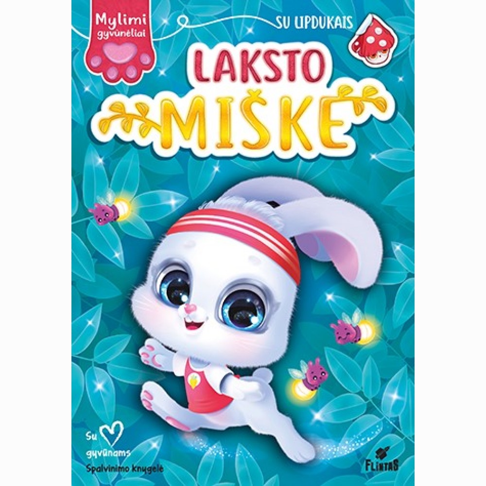 Mylimi gyvūnėliai. Laksto miške