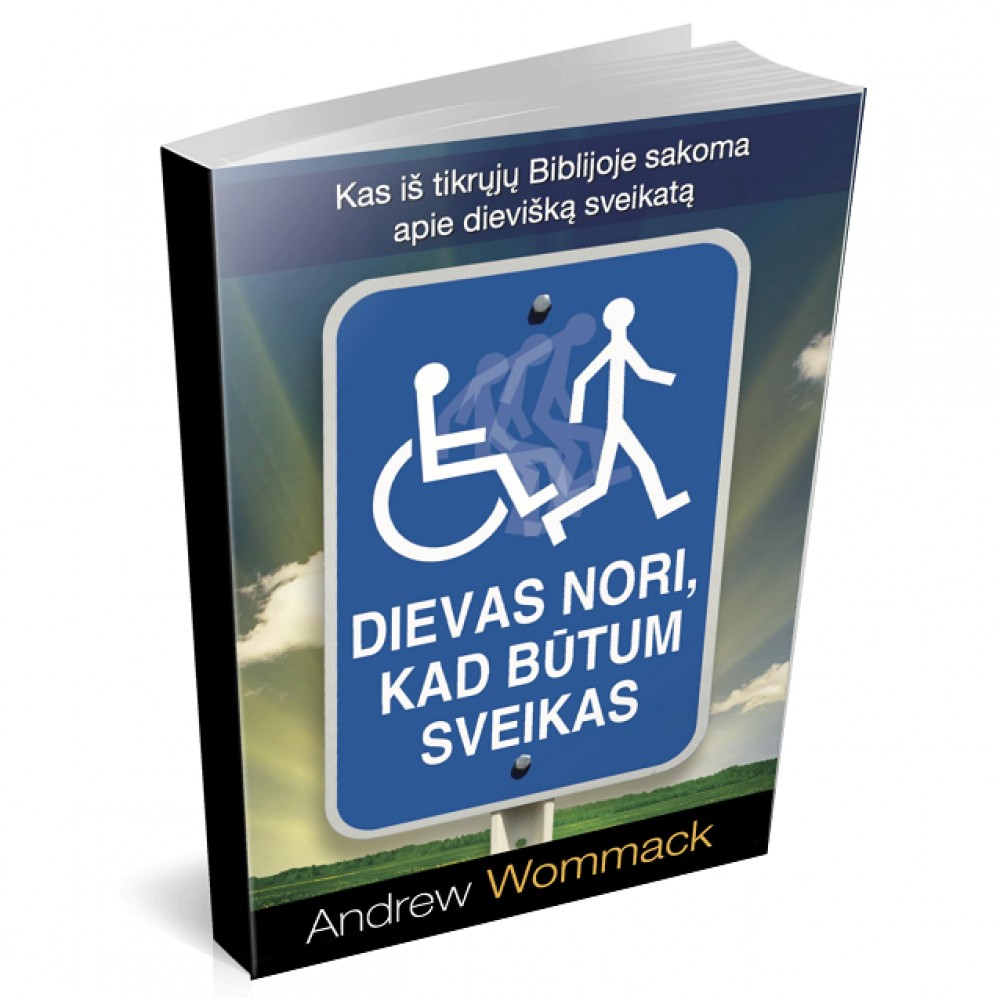 Dievas nori,kad būtum sveikas