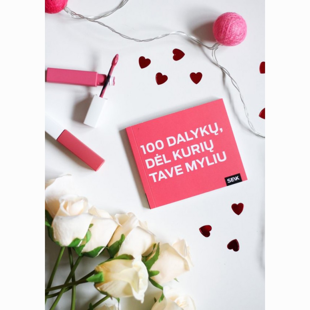 100 dalykų, dėl kurių tave myliu